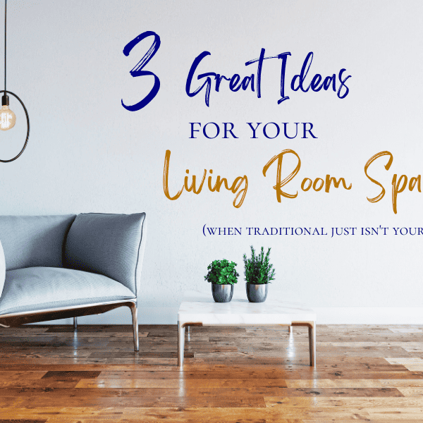 3 Great Ideas for What to Do with Your Formal Living Room Space