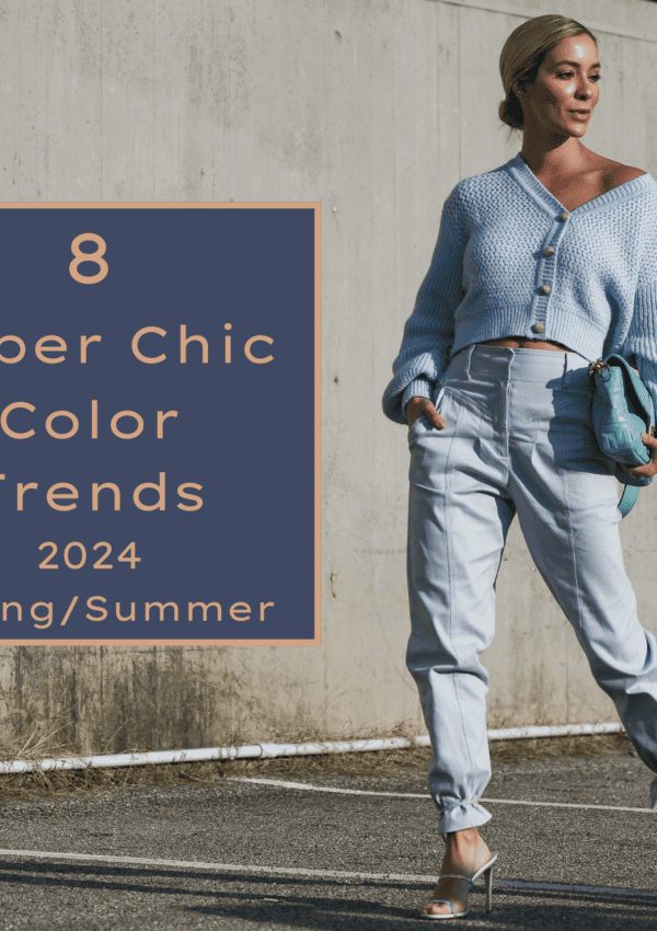 8 Super Chic Spring/Summer 2024 Color Trends You’ll Love