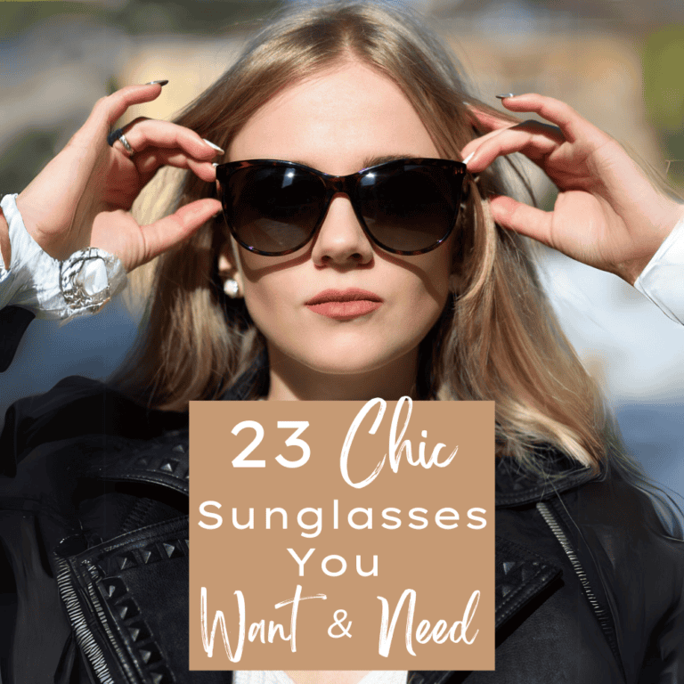 23 Chic Sunglasses | Why You Want and Need To Wear Them 2024